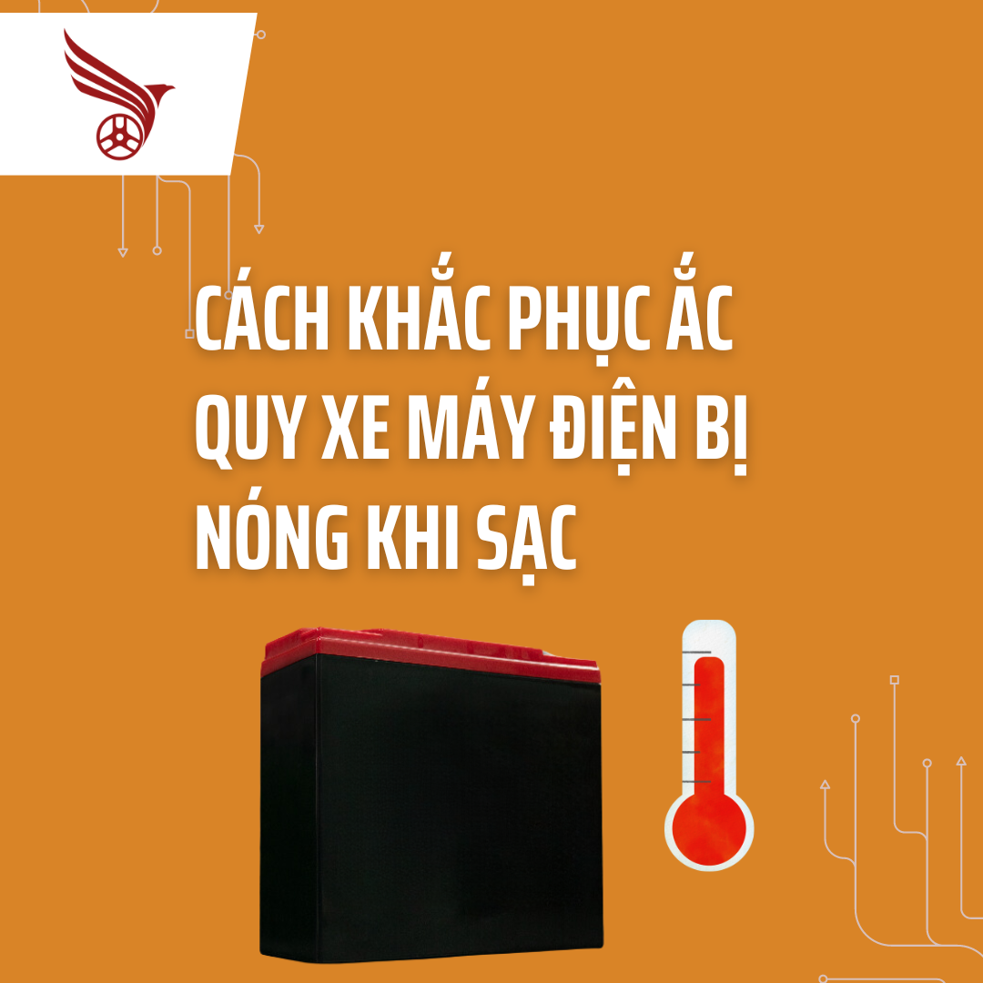 cach_khac_phuc_ac_quy_xe_may_dien_bi_nong_khi_sac