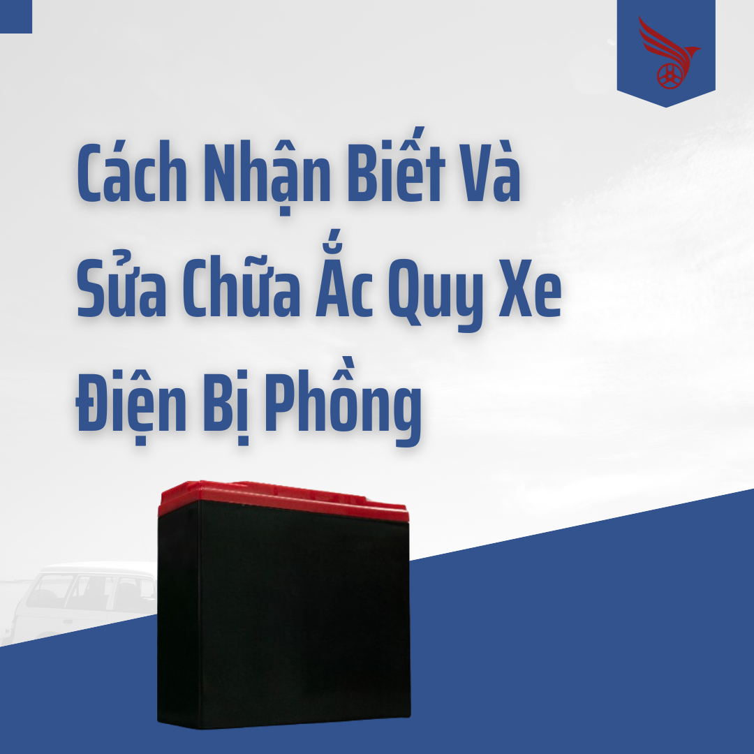 cach_nhan_biet_va_sua_chua_ac_quy_xe_dien_bi_phong