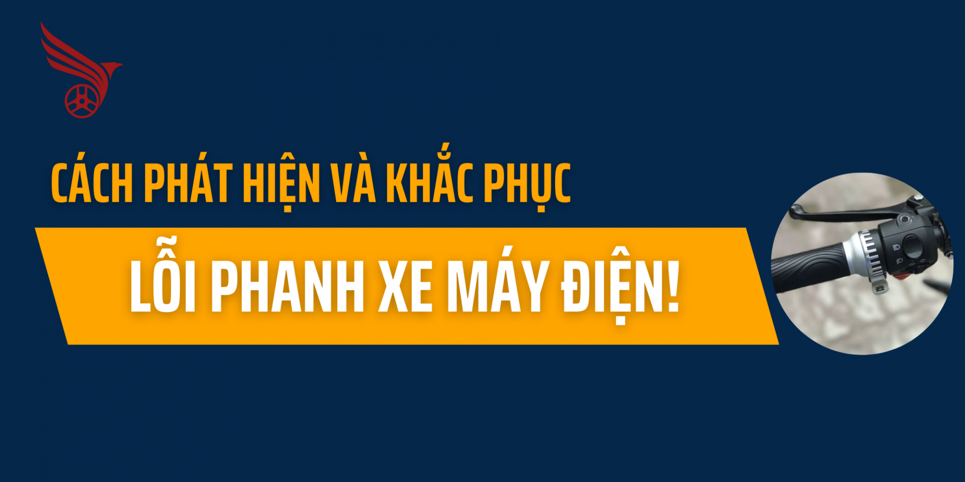 cach_phat_hien_va_khac_phuc_loi_phanh_xe_may_dien