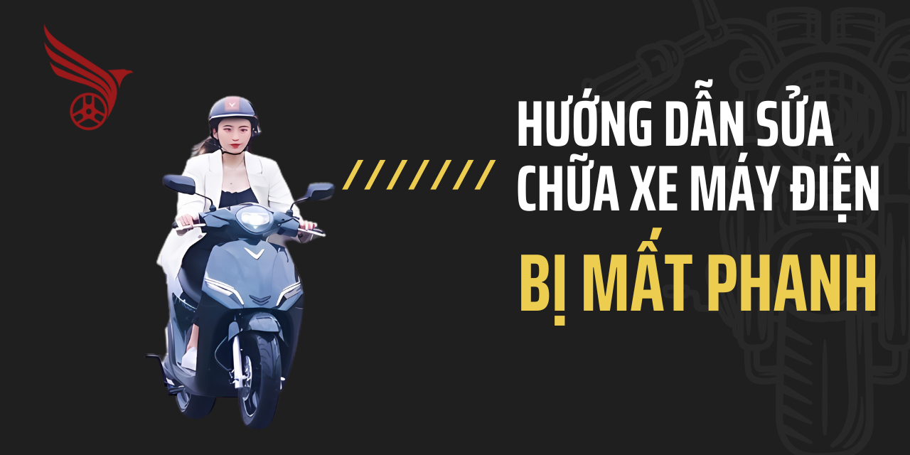 huong_dan_sua_chua_xe_may_dien_bi_mat_phanh