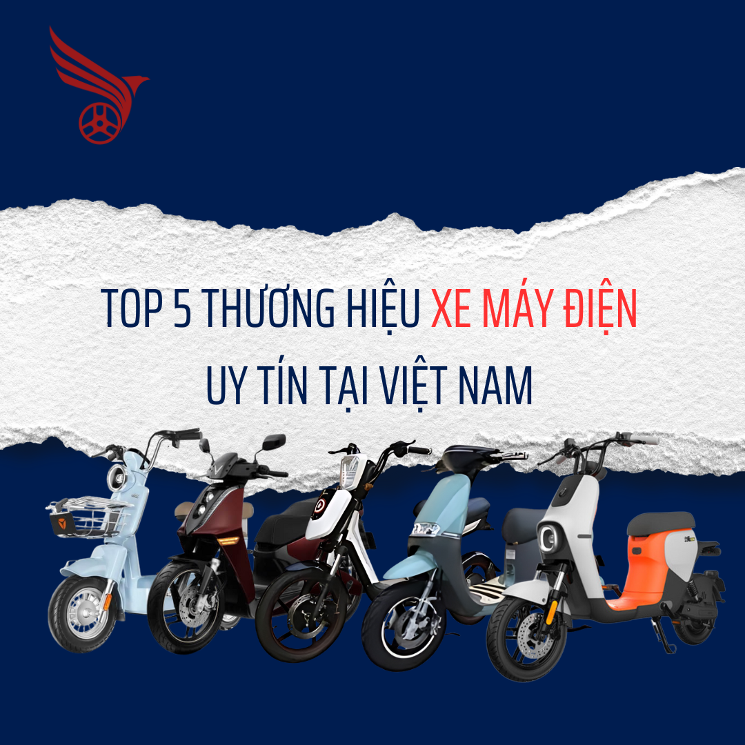 top_5_thuong_hieu_xe_may_dien_uy_tin_tai_viet_nam