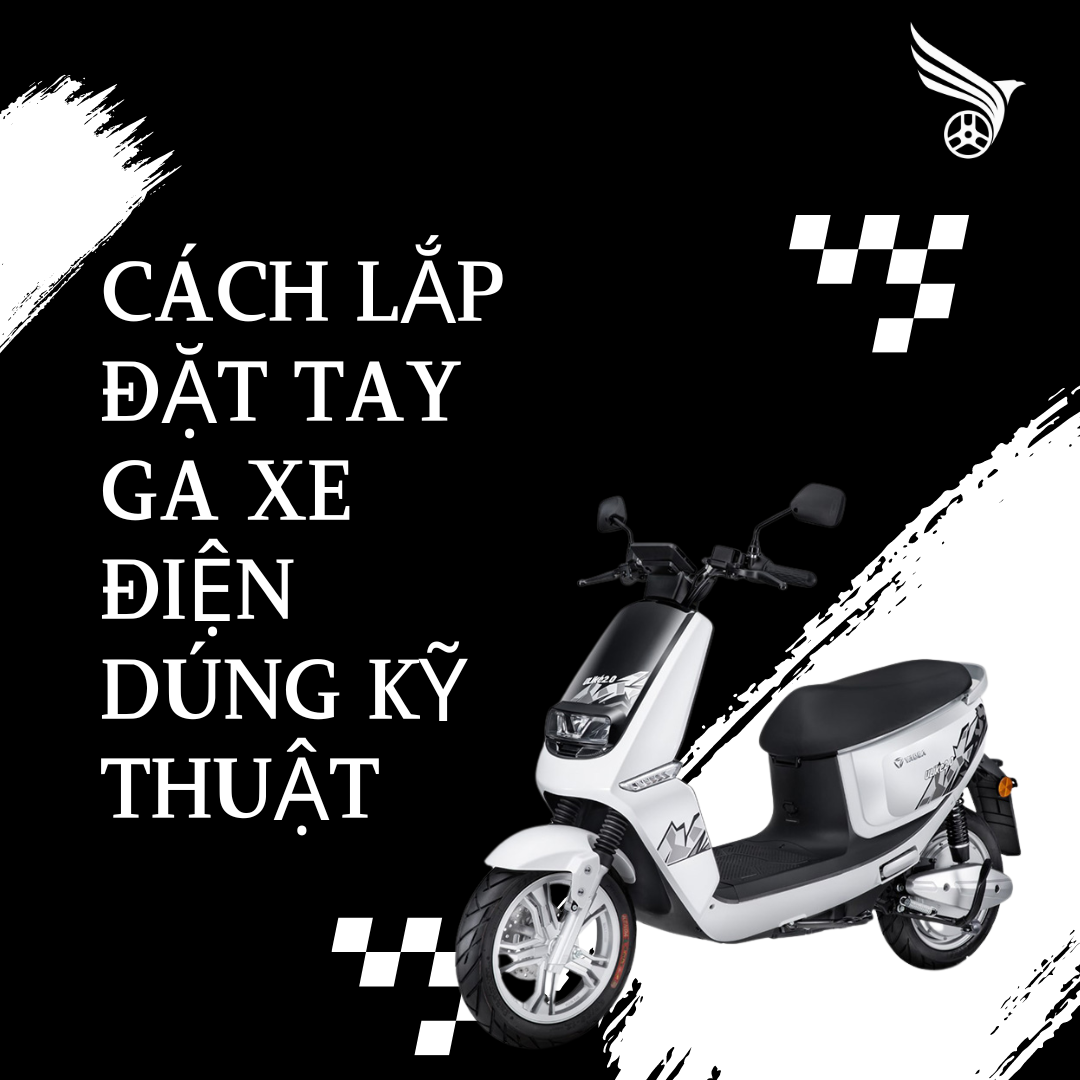 cach_lap_dat_tay_ga_xe_dien_dung__ky_thuat