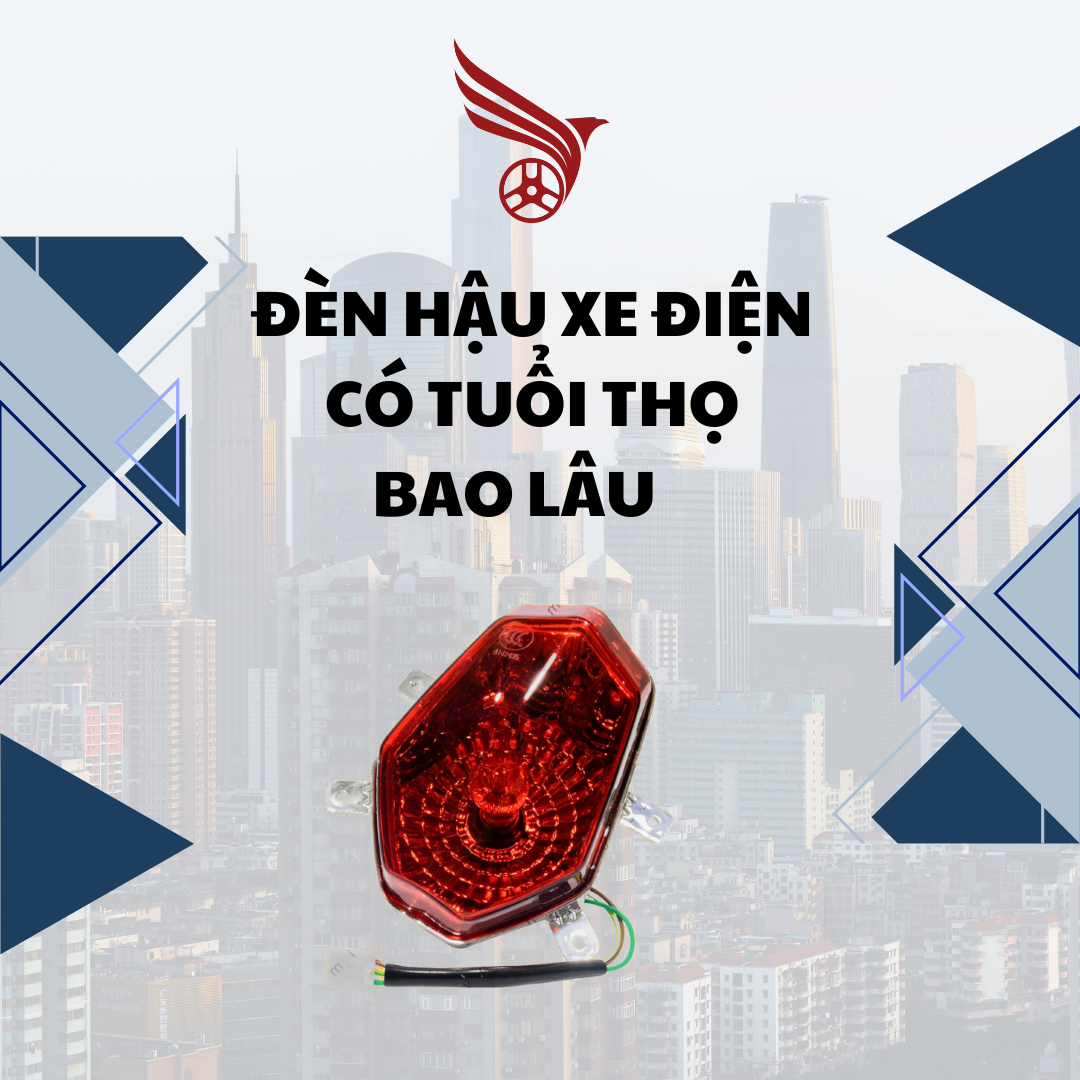 den_hau_xe_dien_tuoi_tho_bao_lau_