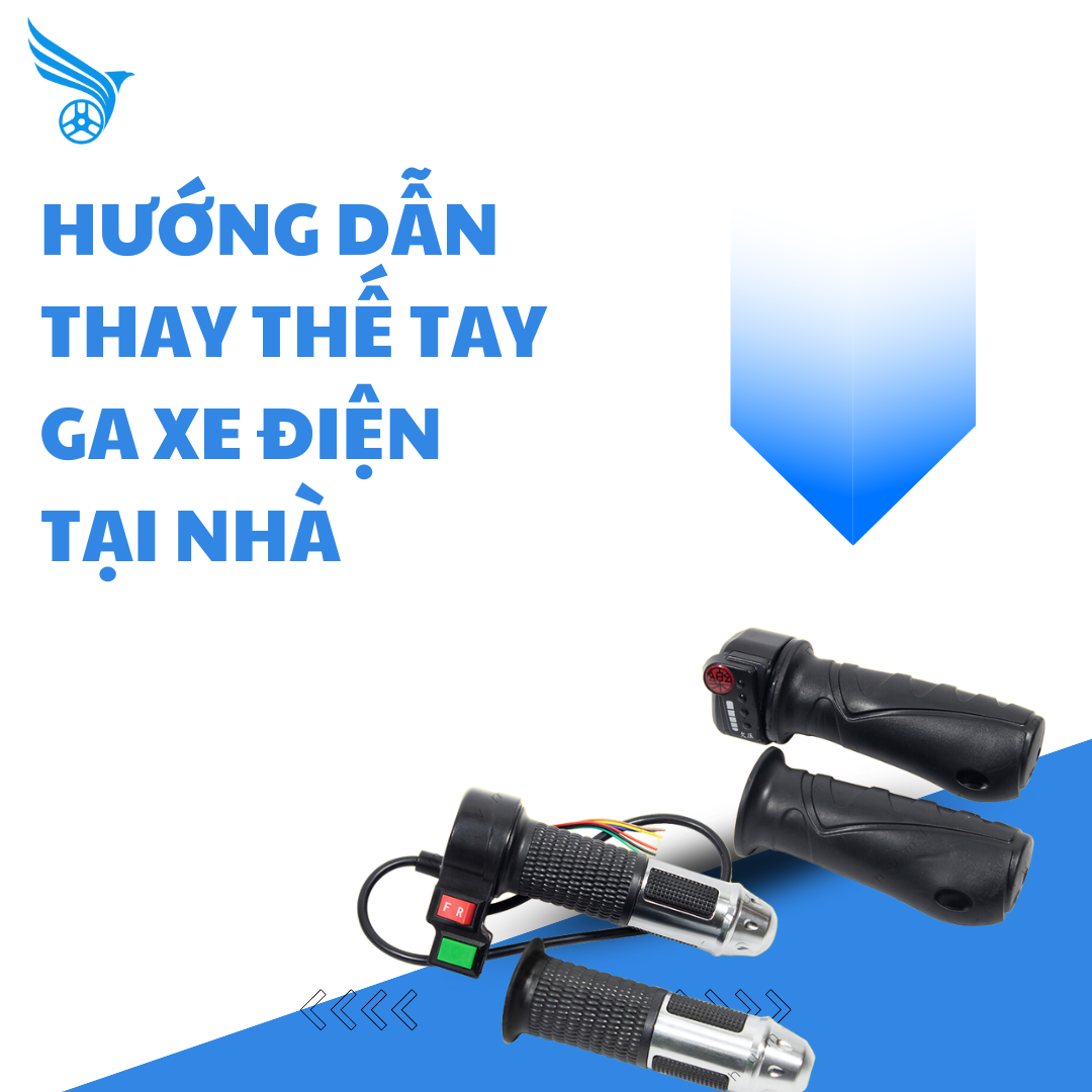 huong_dan_thay_the_tay_ga_xe_dien_tai_nha