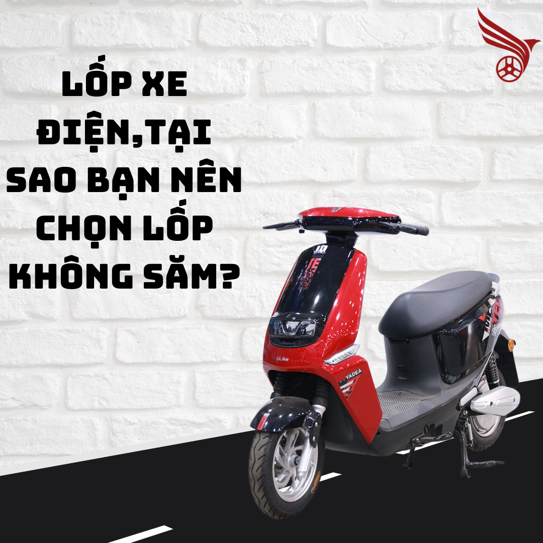 lop_xe_dien_tai_sao_ban_nen_chon_lop_khong_sam