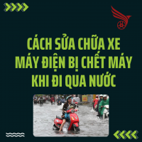 Cách Sửa Chữa Xe Máy Điện Bị Chết Máy Khi Đi Qua Nước