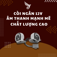 CÒI NGÂN 12V ÂM THANH MẠNH MẼ ,CHẤT LƯỢNG CAO