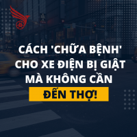 Cách 'Chữa Bệnh' Cho Xe Điện Bị Giật Mà Không Cần Đến Thợ!
