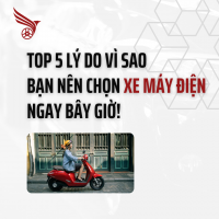 Top 5 Lý Do Vì Sao Bạn Nên Chọn Xe Máy Điện Ngay Bây Giờ!