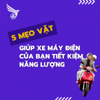 5 Mẹo Vặt Giúp Xe Máy Điện Của Bạn Tiết Kiệm Năng Lượng