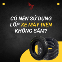Có Nên Sử Dụng Lốp Xe Máy Điện Không Săm?
