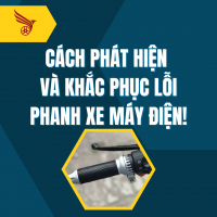 Cách Phát Hiện Và Khắc Phục Lỗi Phanh Xe Máy Điện!