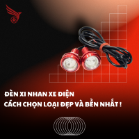 ĐÈN XI NHAN XE ĐIỆN - CÁCH CHỌN LOẠI ĐẸP VÀ BỀN NHẤT