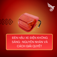 ĐÈN HẬU XE ĐIỆN KHÔNG SÁNG : NGUYÊN NHÂN VÀ CÁCH GIẢI QUYẾT