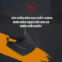 VẢY CHẮN BÙN SAU CHẤT LƯỢNG - ĐẢM BẢO SẠCH SẼ CHO XE ĐIỆN MỖI NGÀY