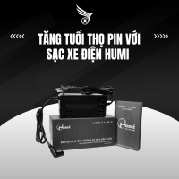 TĂNG TUỔI THỌ PIN VỚI SẠC XE ĐIỆN HUMI - NHANH CHÓNG VÀ BỀN BỈ