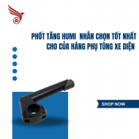 PHỐT TĂNG HUMI - NHẪN CHỌN TỐT NHẤT CHO CỬA HÀNG PHỤ TÙNG XE ĐIỆN
