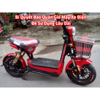 Bí Quyết Bảo Quản Gió Mây Xe Điện Để Sử Dụng Lâu Dài