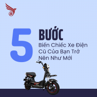 5 Bước Để Biến Chiếc Xe Điện Cũ Của Bạn Trở Nên Như Mới