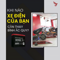 Khi nào xe điện của bạn cần thay bình ắc quy