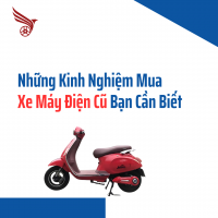 Những Kinh Nghiệm Mua Xe Máy Điện Cũ Bạn Cần Biết