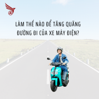 Làm Thế Nào Để Tăng Quãng Đường Đi Của Xe Máy Điện?