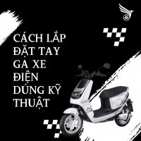 CÁCH LẮP ĐẶT TAY GA XE ĐIỆN ĐÚNG KỸ THUẬT