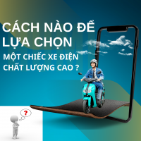 Cách Nào Để Lựa Chọn Một Chiếc Xe Điện Chất Lượng Cao?