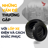 Những Vấn Đề Thường Gặp Với Lốp Xe Điện Và Cách Khắc Phục