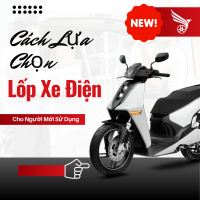 Cách Lựa Chọn Lốp Xe Điện Cho Người Mới Sử Dụng
