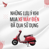 Những Lưu Ý Khi Mua Xe Máy Điện Đã Qua Sử Dụng