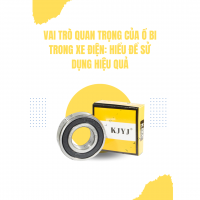 VAI TRÒ QUAN TRỌNG CỦA Ổ BI TRONG XE ĐIỆN: HIỂU ĐỂ SỬ DỤNG HIỆU QUẢ