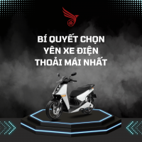 BÍ QUYẾT CHỌN YỂN XE ĐIỆN THOẢI MÁI NHẤT