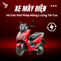 Xe Máy Điện Và Các Giải Pháp Năng Lượng Tái Tạo