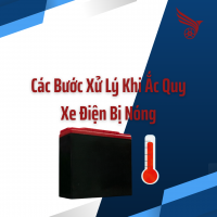 Các Bước Xử Lý Khi Ắc Quy Xe Điện Bị Nóng