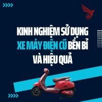 Kinh Nghiệm Sử Dụng Xe Máy Điện Cũ Bền Bỉ Và Hiệu Quả