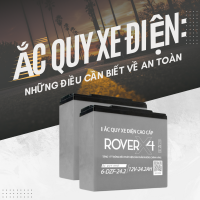 Ắc Quy Xe Điện: Những Điều Cần Biết Về An Toàn