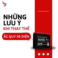 Những Lưu Ý Khi Thay Thế Ắc Quy Xe Điện
