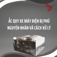 Ắc quy xe máy điện bị phù: nguyên nhân và cách xử lý