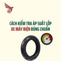 Cách Kiểm Tra Áp Suất Lốp Xe Máy Điện Đúng Chuẩn