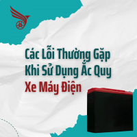Các Lỗi Thường Gặp Khi Sử Dụng Ắc Quy Xe Máy Điện