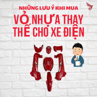 Những Lưu Ý Khi Mua Vỏ Nhựa Thay Thế Cho Xe Điện