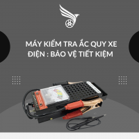 MÁY KIỂM TRA ẮC QUY XE ĐIỆN : BẢO VỆ ẮC QUY VÀ TIẾT KIỆM