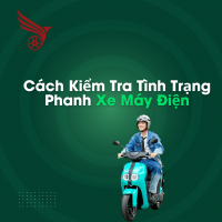 Cách Kiểm Tra Tình Trạng Phanh Xe Máy Điện