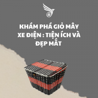 KHÁM PHÁ GIỎ MÂY XE ĐIỆN: TIỆN ÍCH VÀ ĐẸP MẮT
