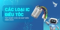 Các loại IC điều tốc tốt nhất cho xe đạp điện năm 2024