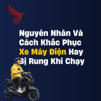 Nguyên Nhân Và Cách Khắc Phục Xe Máy Điện Hay Bị Rung Khi Chạy